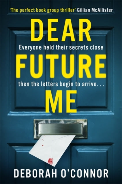 Dear Future Me: A compulsively gripping thriller of long buried secrets just waiting to be revealed . . .
