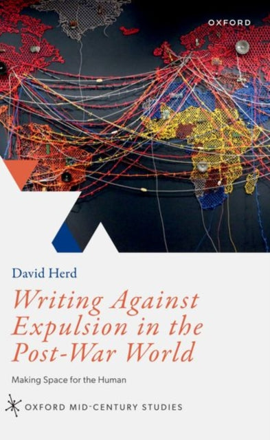 Writing Against Expulsion in the Post-War World: Making Space for the Human