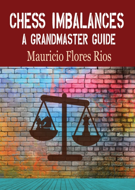 Chess Imbalances: A GM Guide