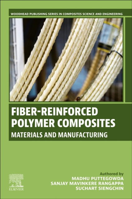 Fiber-Reinforced Polymer Composites: Materials and Manufacturing