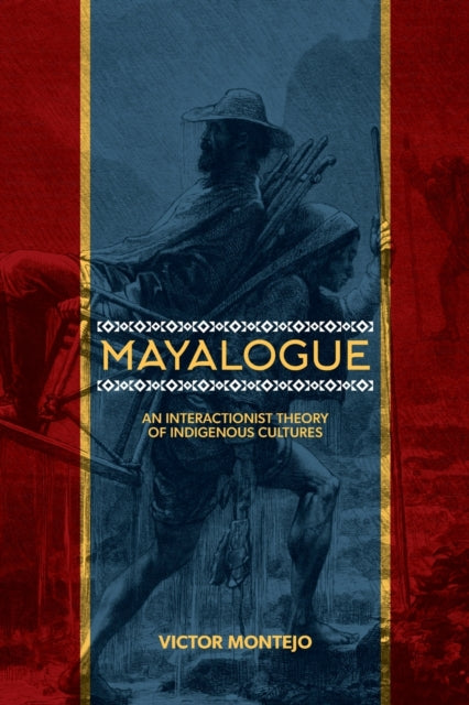 Mayalogue: An Interactionist Theory of Indigenous Cultures