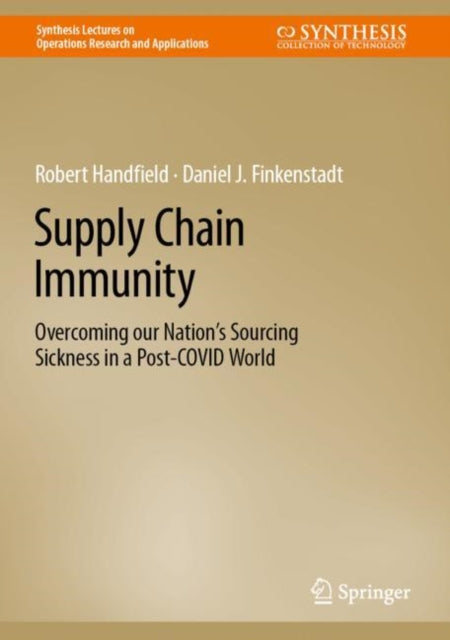 Supply Chain Immunity: Overcoming our Nation’s Sourcing Sickness in a Post-COVID World