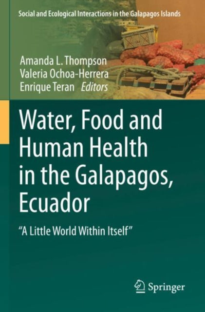Water, Food and Human Health in the Galapagos, Ecuador: "A Little World Within Itself"