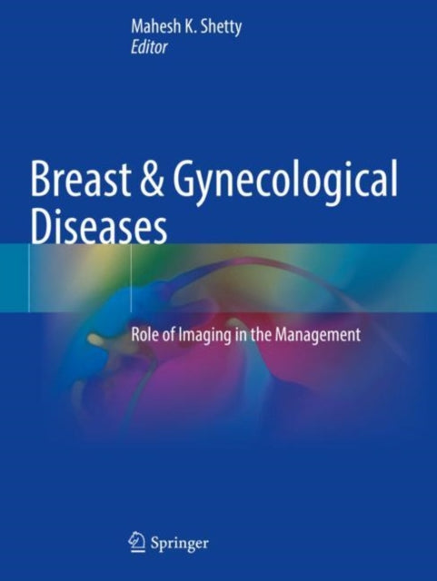 Breast & Gynecological Diseases: Role of Imaging in the Management