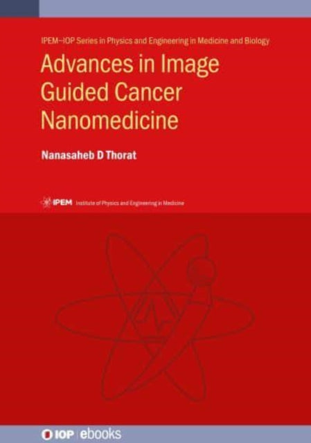 Advances in Image-Guided Cancer Nanomedicine