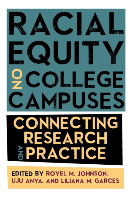 Racial Equity on College Campuses: Connecting Research and Practice