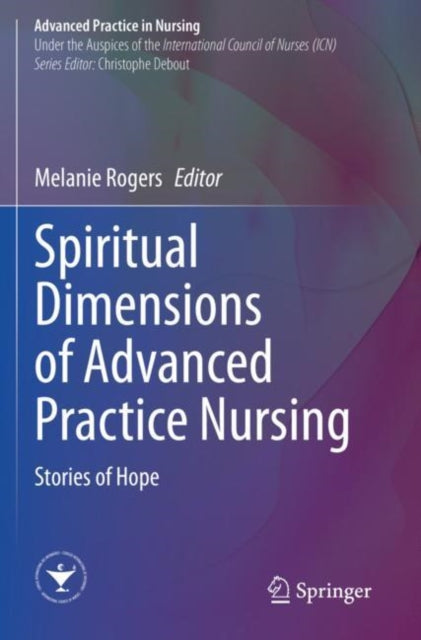 Spiritual Dimensions of Advanced Practice Nursing: Stories of Hope