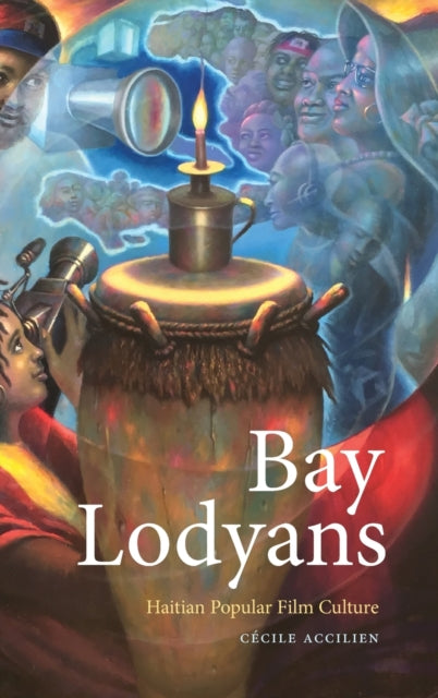 Bay Lodyans: Haitian Popular Film Culture