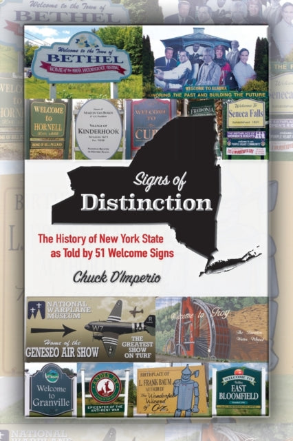 Signs of Distinction: The History of New York State as Told by 51 Welcome Signs