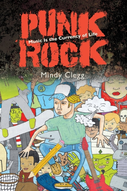 Punk Rock: Music Is the Currency of Life