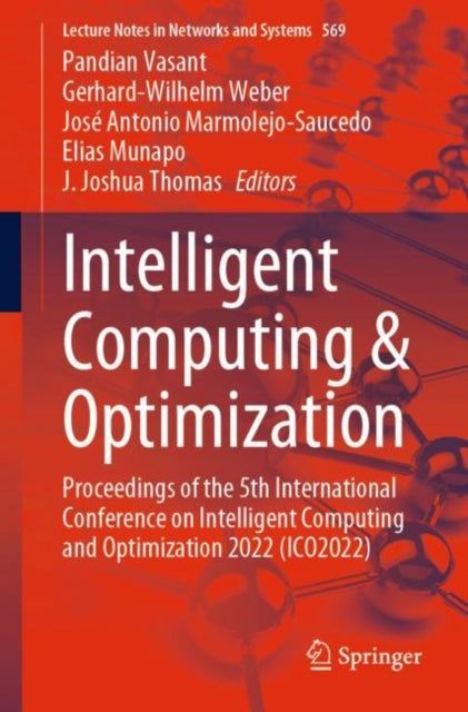 Intelligent Computing & Optimization: Proceedings of the 5th International Conference on Intelligent Computing and Optimization 2022 (ICO2022)