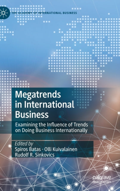 Megatrends in International Business: Examining the Influence of Trends on Doing Business Internationally