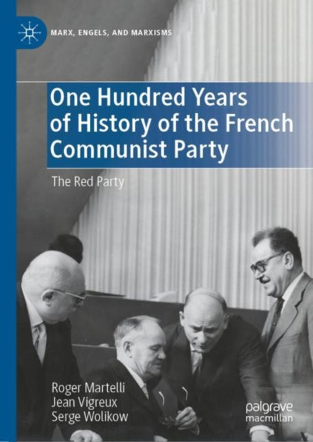 One Hundred Years of History of the French Communist Party: The Red Party