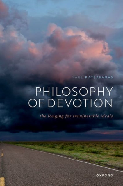 Philosophy of Devotion: The Longing for Invulnerable Ideals
