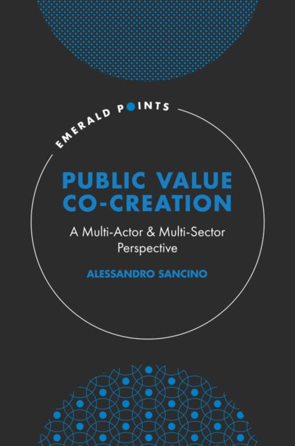 Public Value Co-Creation: A Multi-Actor & Multi-Sector Perspective