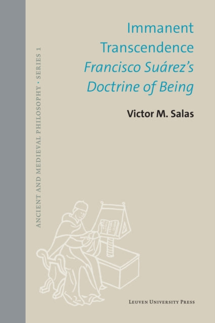 Immanent Transcendence: Francisco Suarez's Doctrine of Being