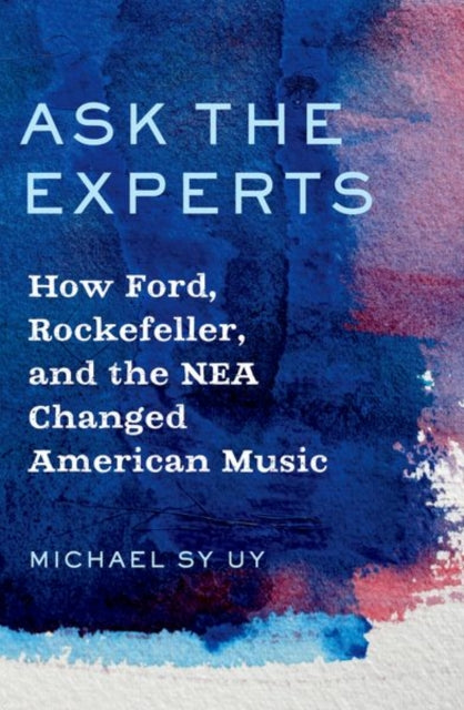 Ask the Experts: How Ford, Rockefeller, and the NEA Changed American Music