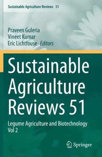 Sustainable Agriculture Reviews 51: Legume Agriculture and Biotechnology Vol 2