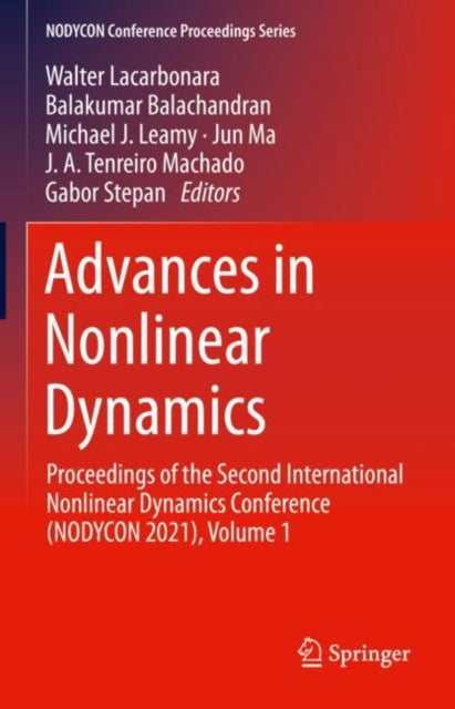Advances in Nonlinear Dynamics: Proceedings of the Second International Nonlinear Dynamics Conference (NODYCON 2021), Volume 1