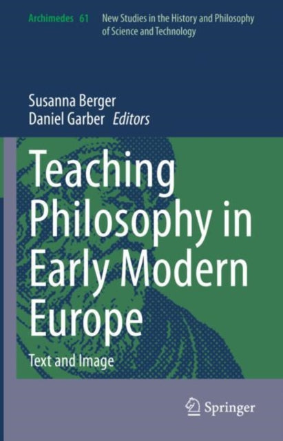 Teaching Philosophy in Early Modern Europe: Text and Image