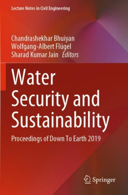 Water Security and Sustainability: Proceedings of Down To Earth 2019