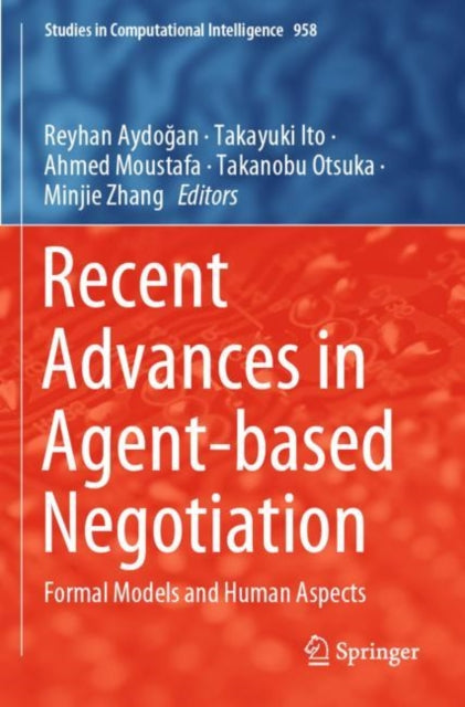 Recent Advances in Agent-based Negotiation: Formal Models and Human Aspects