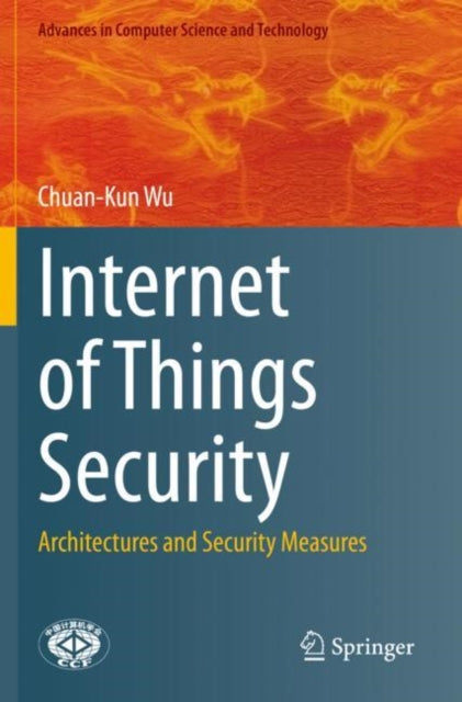 Internet of Things Security: Architectures and Security Measures