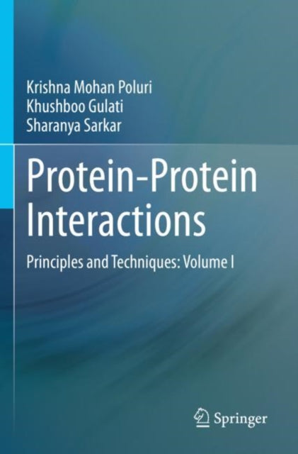 Protein-Protein Interactions: Principles and Techniques: Volume I