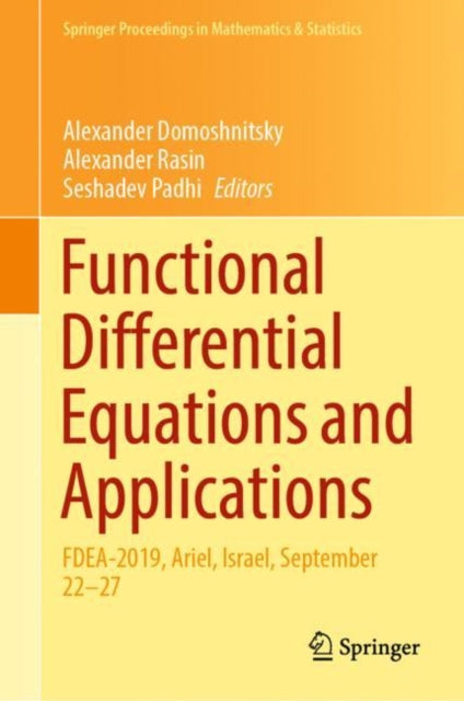 Functional Differential Equations and Applications: FDEA-2019, Ariel, Israel, September 22–27