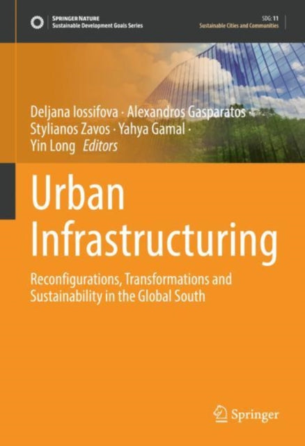 Urban Infrastructuring: Reconfigurations, Transformations and Sustainability in the Global South