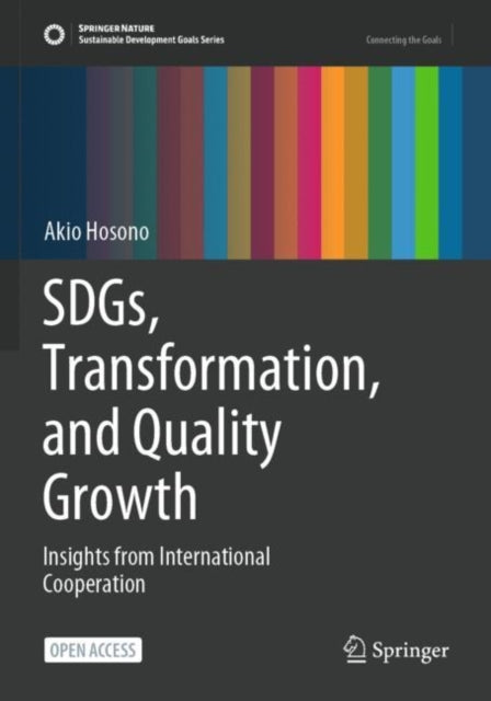 SDGs, Transformation, and Quality Growth: Insights from International Cooperation