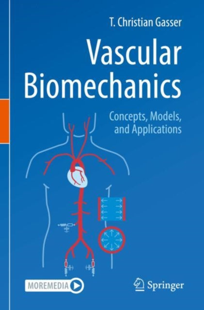 Vascular Biomechanics: Concepts, Models, and Applications