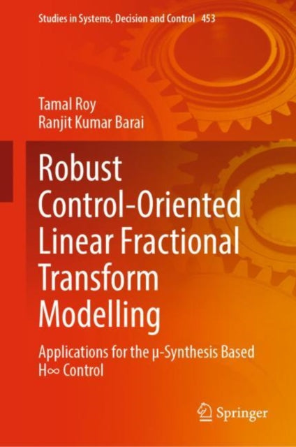 Robust Control-Oriented Linear Fractional Transform Modelling: Applications for the µ-Synthesis Based H8 Control