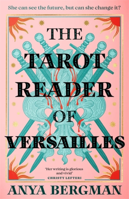 The Tarot Reader of Versailles: The spellbinding new novel from the international bestselling author of THE WITCHES OF VARDO