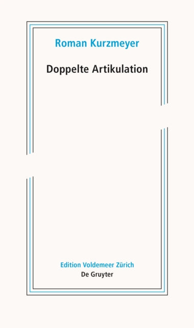 Doppelte Artikulation: Schriften Zur Neueren Kunst II