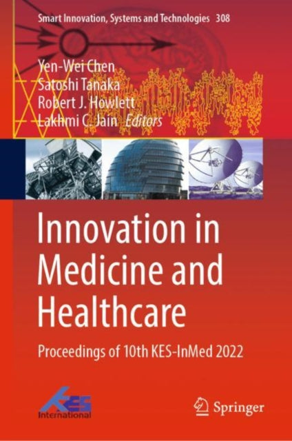 Innovation in Medicine and Healthcare: Proceedings of 10th KES-InMed 2022