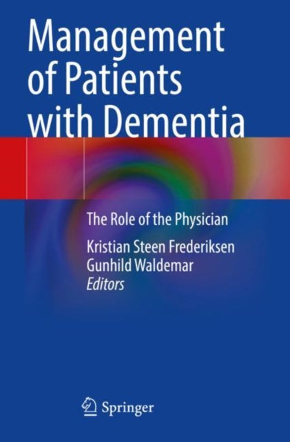 Management of Patients with Dementia: The Role of the Physician
