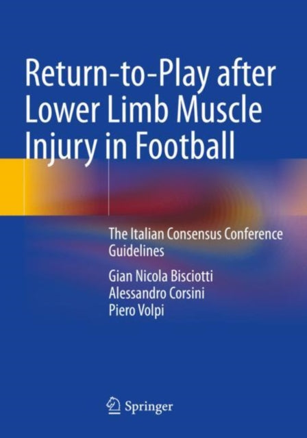 Return-to-Play after Lower Limb Muscle Injury in Football: The Italian Consensus Conference Guidelines