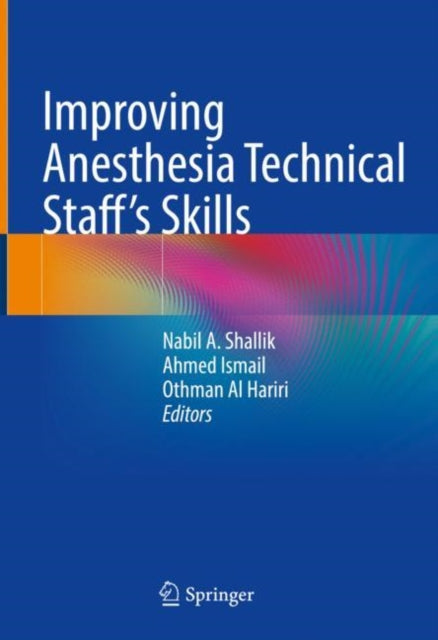 Improving Anesthesia Technical Staff’s Skills
