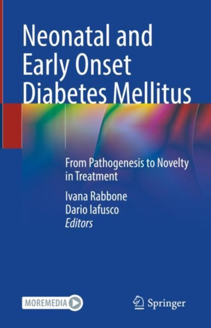 Neonatal and Early Onset Diabetes Mellitus: From Pathogenesis to Novelty in Treatment