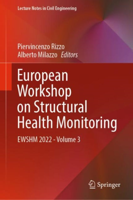 European Workshop on Structural Health Monitoring: EWSHM 2022 - Volume 3