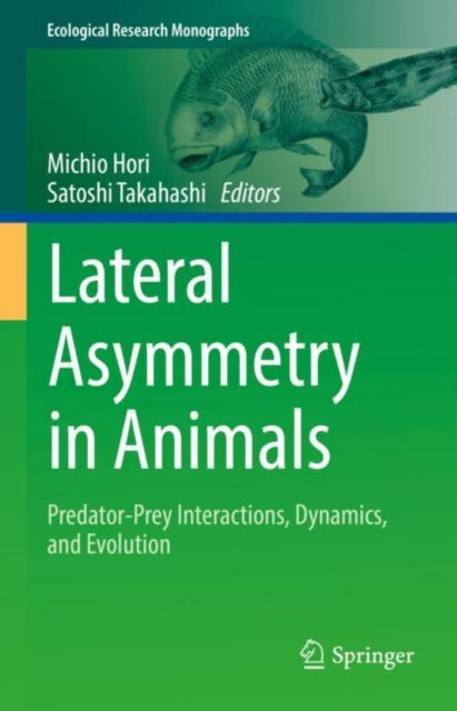 Lateral Asymmetry in Animals: Predator-Prey Interactions, Dynamics, and Evolution