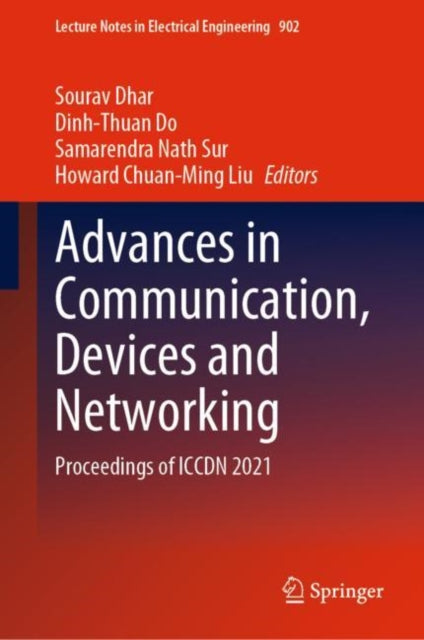 Advances in Communication, Devices and Networking: Proceedings of ICCDN 2021