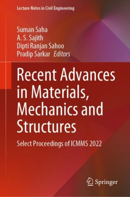 Recent Advances in Materials, Mechanics and Structures: Select Proceedings of ICMMS 2022