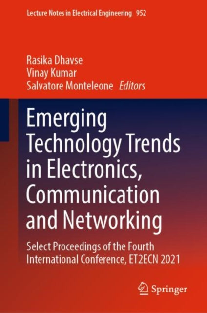 Emerging Technology Trends in Electronics, Communication and Networking: Select Proceedings of the Fourth International Conference, ET2ECN 2021