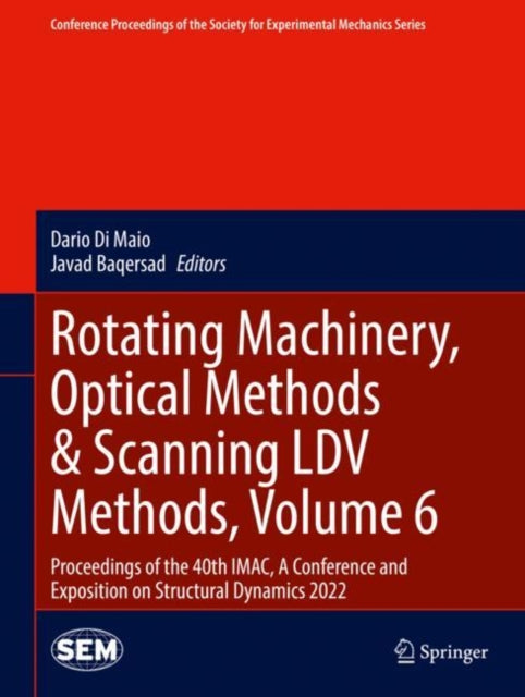Rotating Machinery, Optical Methods & Scanning LDV Methods, Volume 6: Proceedings of the 40th IMAC, A Conference and Exposition on Structural Dynamics 2022