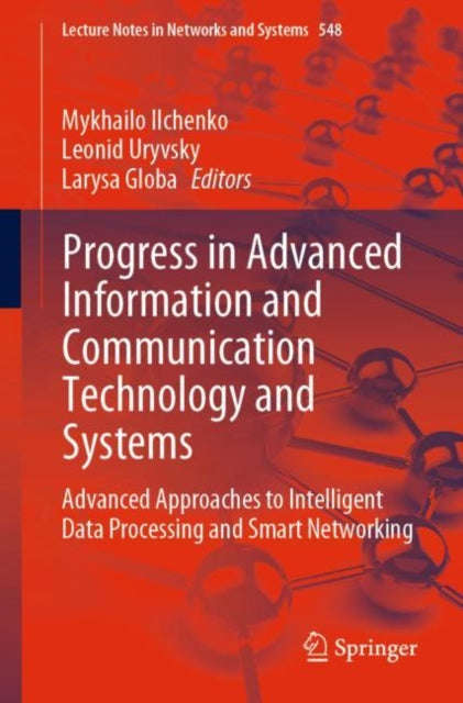 Progress in Advanced Information and Communication Technology and Systems: Advanced Approaches to Intelligent Data Processing and Smart Networking