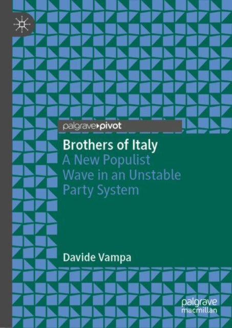 Brothers of Italy: A New Populist Wave in an Unstable Party System