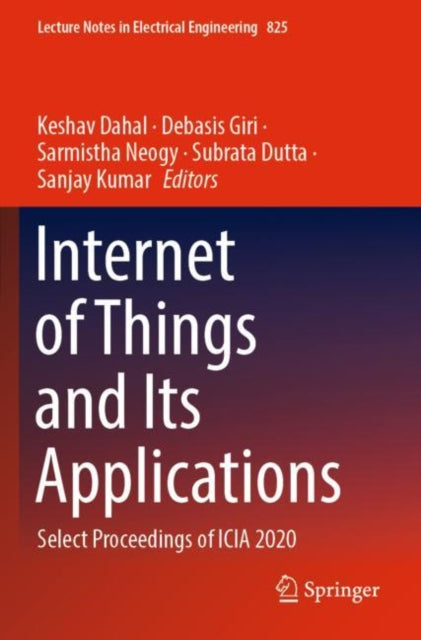 Internet of Things and Its Applications: Select Proceedings of ICIA 2020