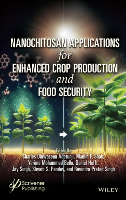 Nanochitosan Applications for Enhanced Crop Production and Food Security
